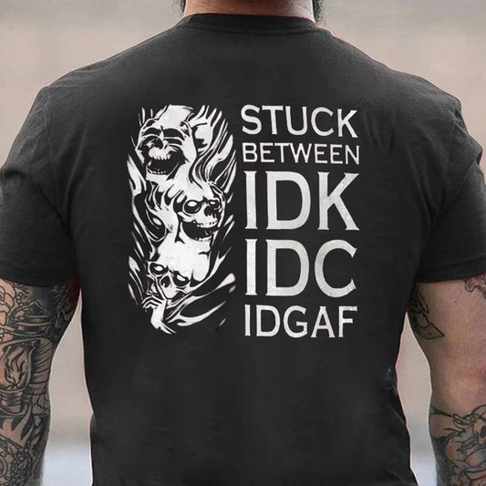 Stuck Between IDK IDC IDGAF Funny Skulls Cotton Men's T-shirt