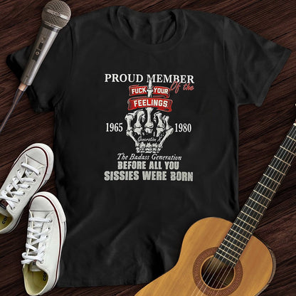 Gen X Proud Member Of The Fuck Your Feelings T-shirt, The Badass Generation WOMEN'S T-SHIRT