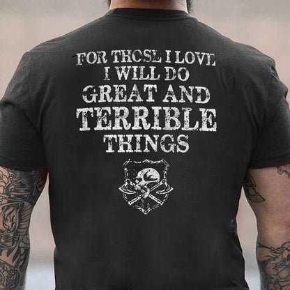 For Others I Love, I Will Do Great And Terrible Things Cotton Men's T-shirt