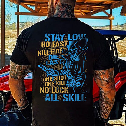 Stay Low Go Fast  Men's T-shirt