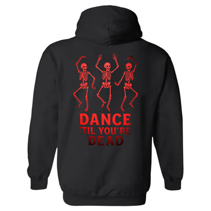 DANCE'TIL YOU'RE DEAD Unisex Hoodie