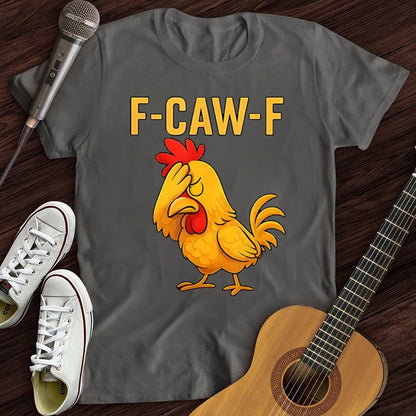 F-Caw-F Helpless Rooster WOMEN'S T-SHIRT