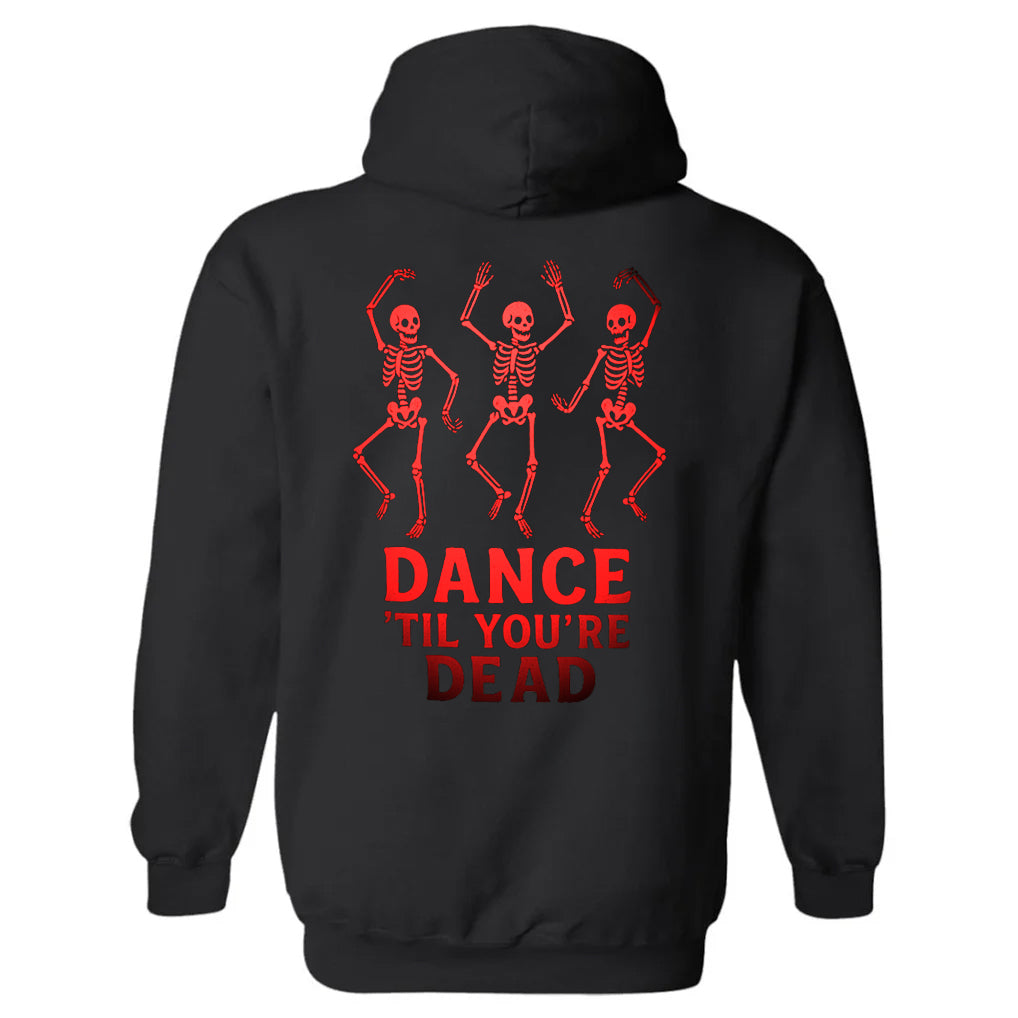 DANCE'TIL YOU'RE DEAD Unisex Hoodie