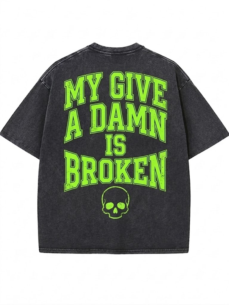 My Give A Damn Is Broken Washed Men's T-shirt