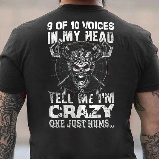 9 Of 10 Voices In My Head Tell Me I'm Crazy One Just Hums Cotton Men's T-shirt