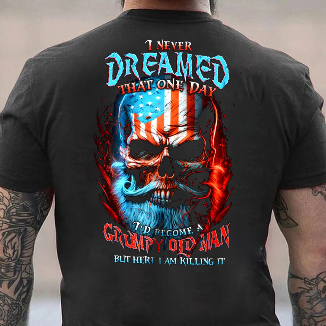 I Never Dreamed I'd Become A Grumpy Old Man Cotton Men's T-shirt