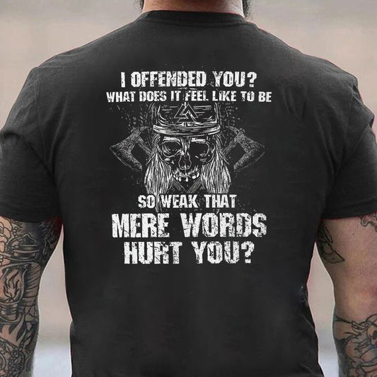 I Offended You? Cotton Men's T-shirt