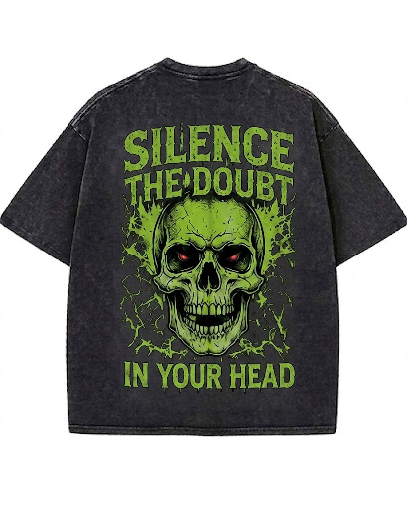SILENCE THE DOUBT IN YOUR HEAD Washed Men's T-shirt