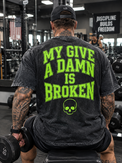 My Give A Damn Is Broken Washed Men's T-shirt