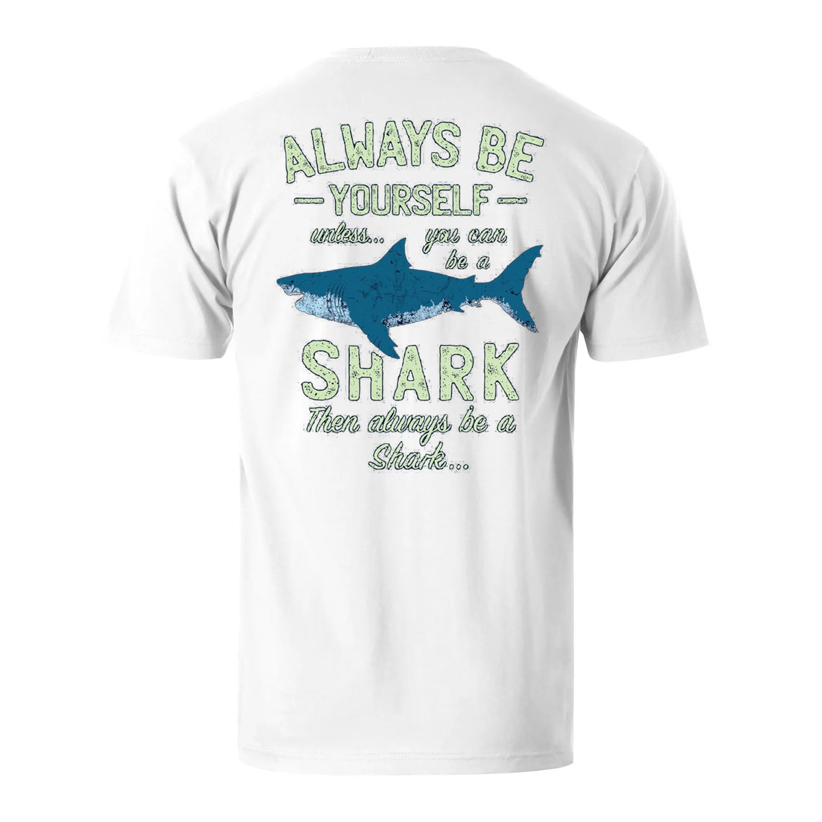 Always Be Yourself Or Be A Shark Men's Cotton T-shirt