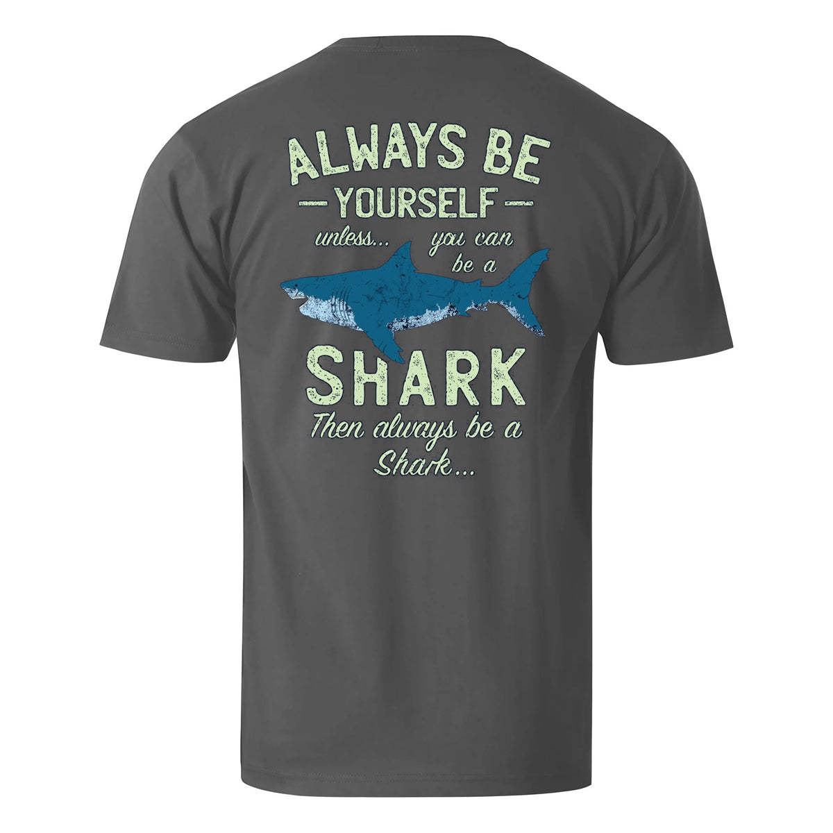 Always Be Yourself Or Be A Shark Men's Cotton T-shirt