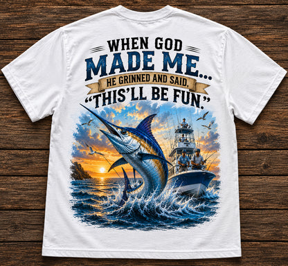 WHEN GOD MADE ME HE GRINNED AND SAID THIS'LL BE FUN Cotton Men's T-shirt