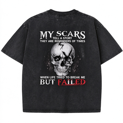 My Scars Tell A Story They Are Reminders Of When Life Tried To Break Me But Failed Washed Gym Men's T-shirt