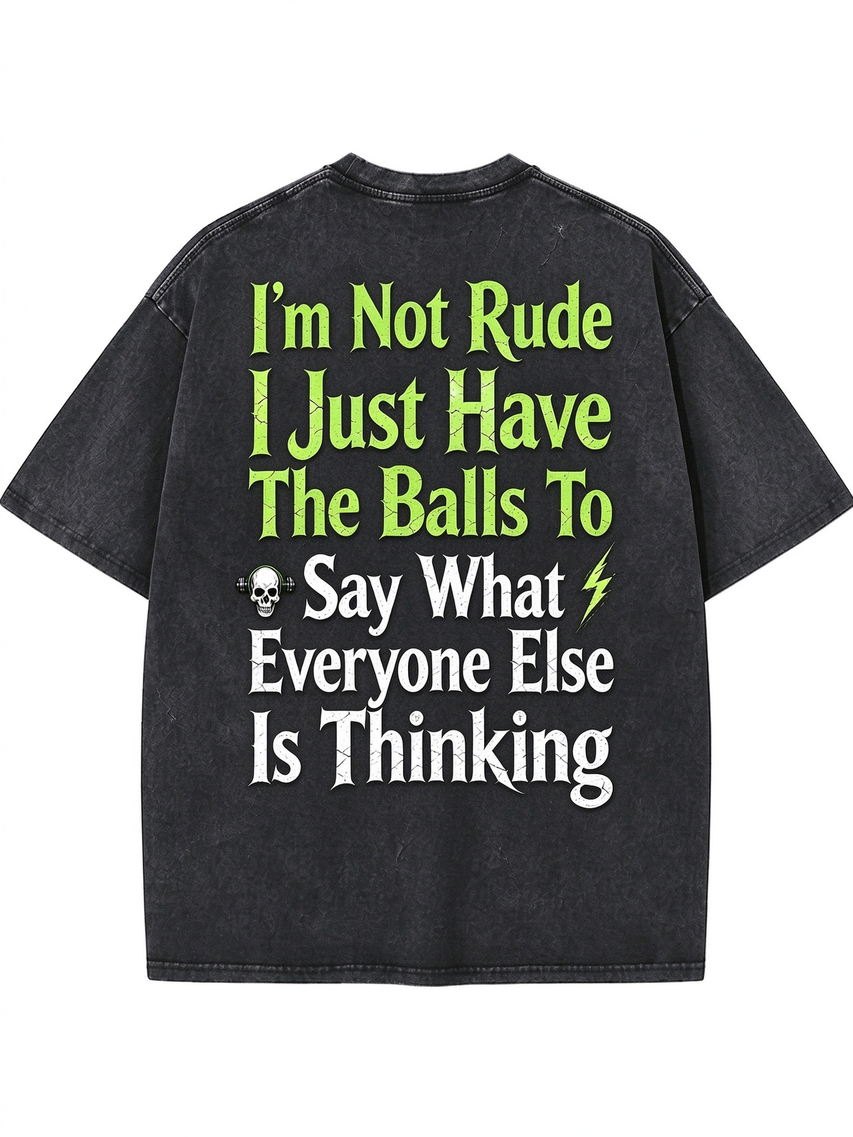 I'm Not Rude I Just Have The Balls To Say Washed Gym Men's T-shirt