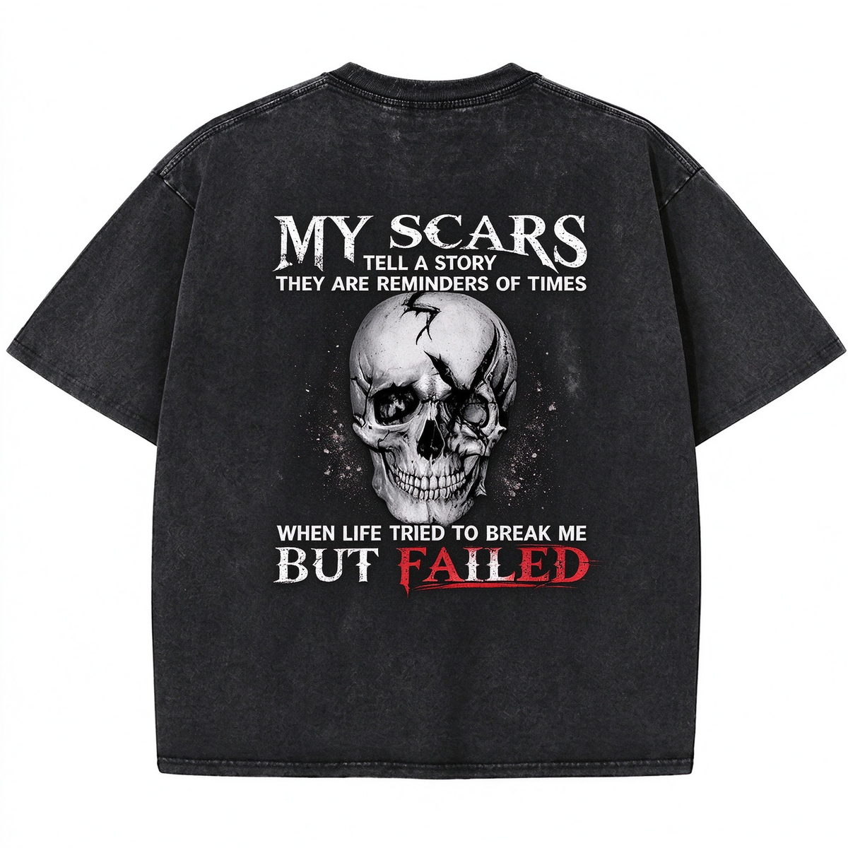 My Scars Tell A Story They Are Reminders Of When Life Tried To Break Me But Failed Washed Gym Men's T-shirt