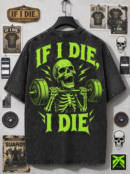 IF I DIE Washed Gym Men's T-shirt