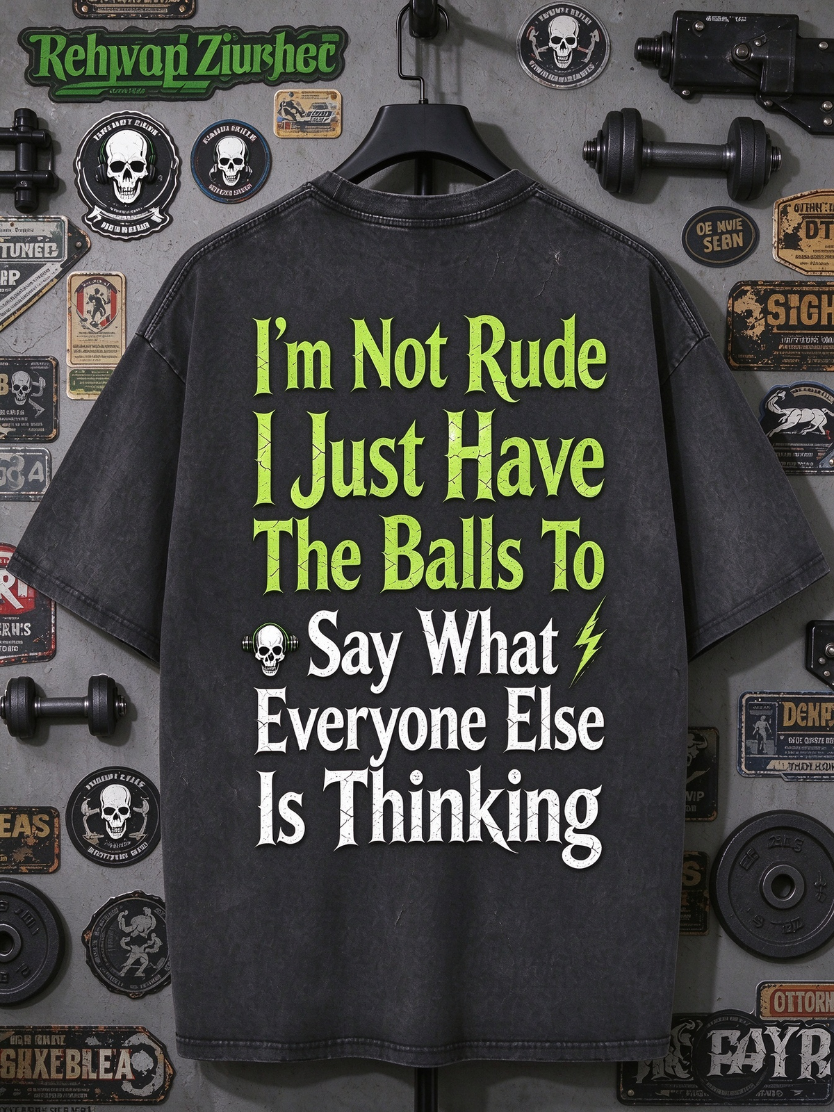 I'm Not Rude I Just Have The Balls To Say Washed Gym Men's T-shirt