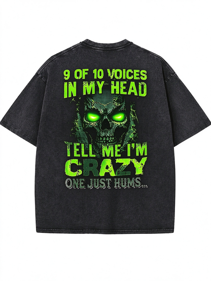 9 Of 10 Voices In My Head Tell Me I'm Crazy One Just Hums Washed Gym Men's T-shirt