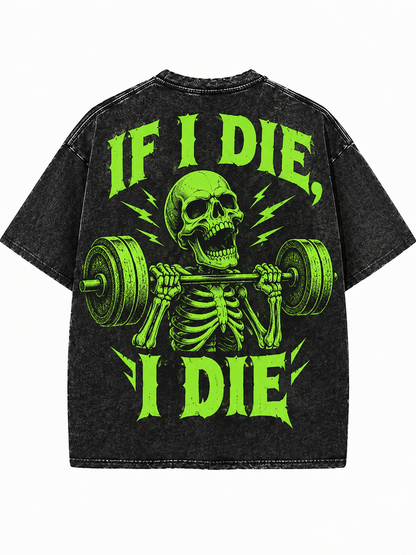 IF I DIE Washed Gym Men's T-shirt